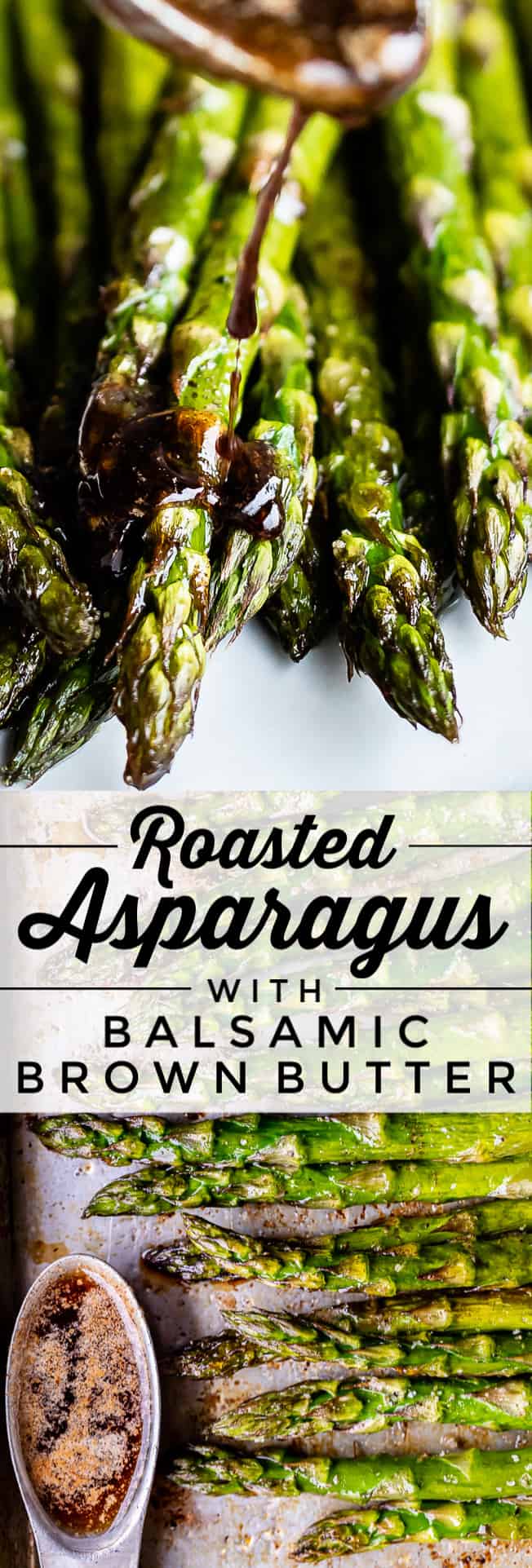Oven Roasted Asparagus w/ Balsamic Brown Butter The Food Charlatan