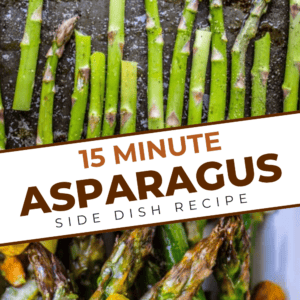Text overlay reading 15 Minute Lemon Asparagus Side Dish Recipe over images of raw asparagus on a baking sheet and roasted asparagus.