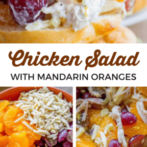 A croissant sandwich filled with Chicken Salad with Mandarin Oranges, grapes, and chicken is shown above the text “Chicken Salad with Mandarin Oranges,” with two smaller images of the salad ingredients in a bowl below.