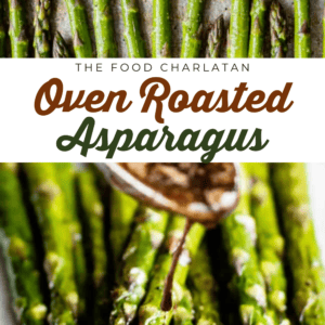 Close-up of oven roasted asparagus spears arranged in rows, with a spoon drizzling sauce over them. Text in the center reads: “The Food Charlatan. Oven Roasted Asparagus.”.