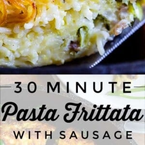Close-up of a golden-brown pasta frittata with sausage and parmesan, sliced to reveal a crispy top and tender noodles with sausage pieces. Text overlay: “30 Minute Pasta Frittata with Sausage & Parmesan.”.