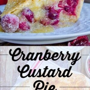 A slice and whole cranberry custard pie are shown; the creamy filling and sugared cranberries highlight the vibrant cranberry pie, with the whole pie golden and topped with a cluster of cranberries. Text reads Cranberry Custard Pie.