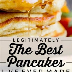 A stack of fluffy pancakes with butter and syrup drizzling down, above text reading Legitimately The Best Pancakes Ive Ever Made, featuring a delicious pancake recipe and an image of pancakes cooking on a griddle.