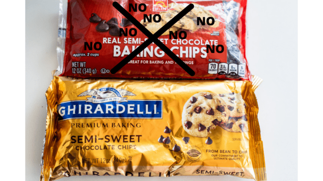 two brands of chocolate chips (generic, with an X to show not to use)) and Ghirardelli chips.