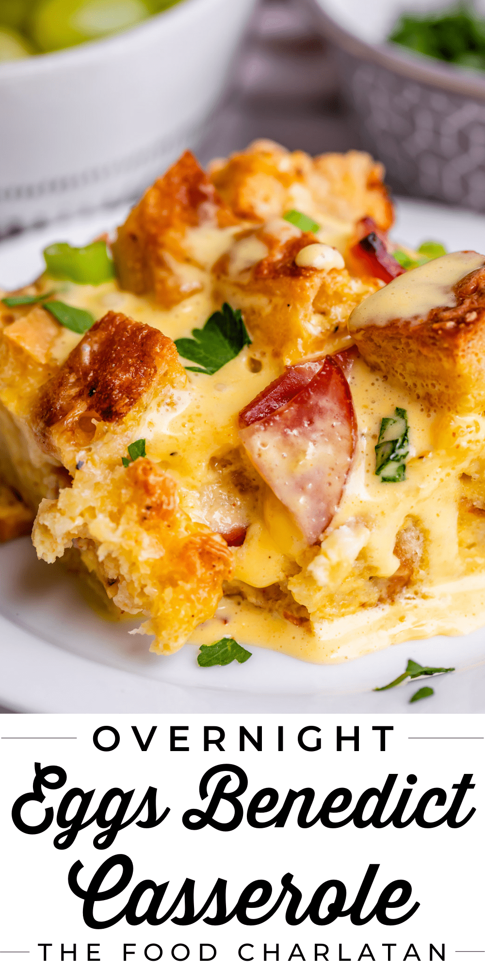 Eggs Benedict Casserole (Overnight Casserole) The Food Charlatan