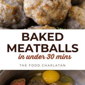 Close-up of baked meatballs on a plate, with a lower image showing raw ingredients like eggs, ground meat, and spices in a mixing bowl; text reads “Baked Meatballs in under 30 mins.”.