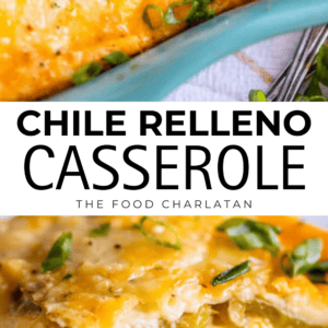 Close-up of a cheesy chile relleno casserole topped with chopped green herbs in a baking dish, with a serving on a plate beside it. Text reads: “Chile Relleno Casserole – The Food Charlatan.”.