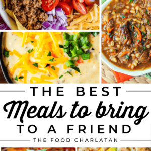 collage off 6 amazing dinners with text that says the best meals to bring to a friend.