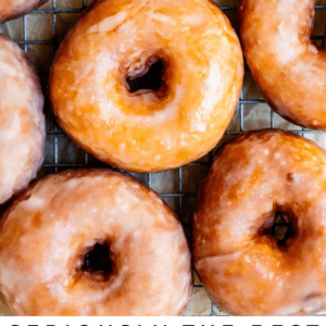 glazed donuts on a cooling sheet with text "seriously the best homemade donuts".