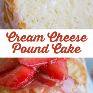 A close-up of cream cheese pound cake slices, one plain and one topped with glazed strawberries. The bold script text "Cream Cheese Pound Cake" is written across the center.