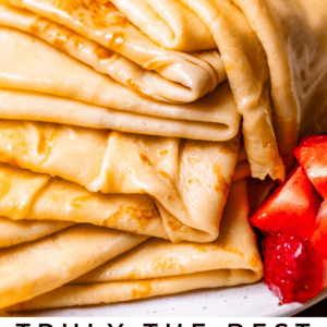 pinterest image stacked folded crepes with text "truly the best crepes I've ever had".