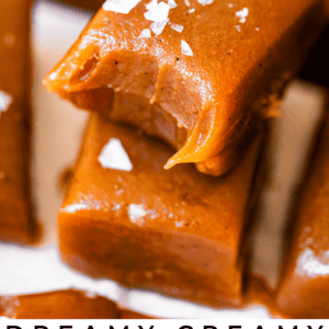 pinterest image of caramels with text "dreamy creamy homemade caramels you will never go back".