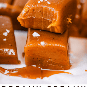 pinterest image of caramels with text "dreamy creamy homemade caramels you will never go back".