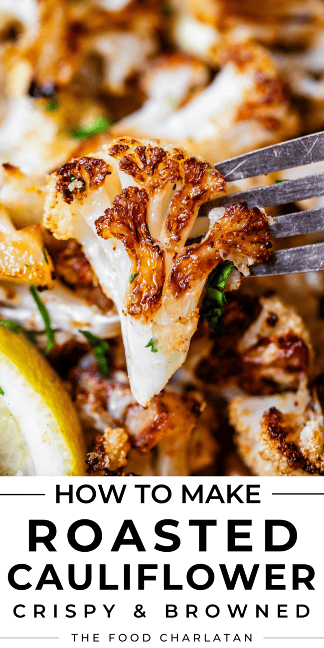 pinterest image of cauliflower with text "how to make roasted cauliflower crispy & browned".