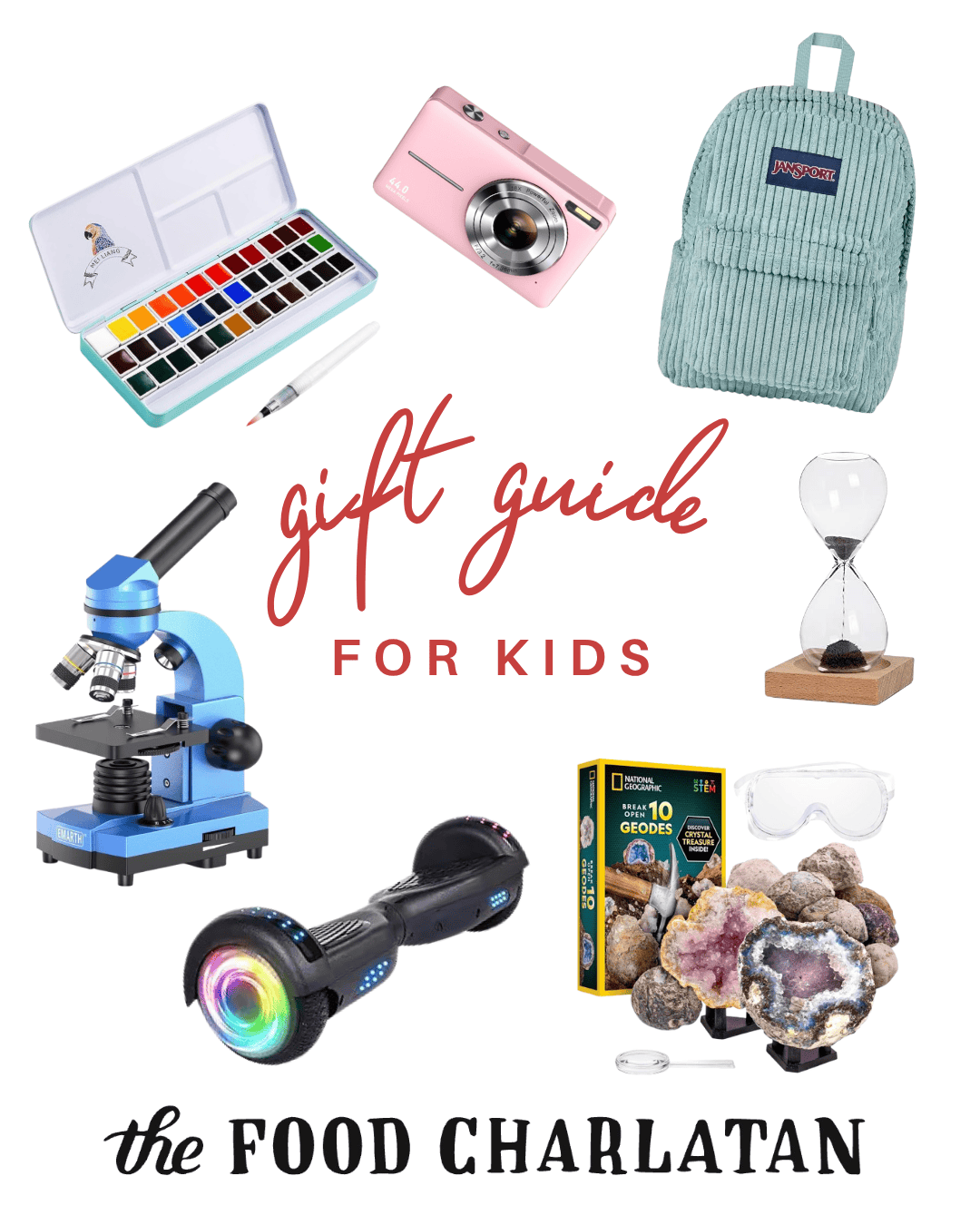 A gift guide for kids featuring a watercolor paint set, pink camera, striped backpack, blue microscope, hoverboard, hourglass, geology kit with crystals and goggles, labeled The Food Charlatan.