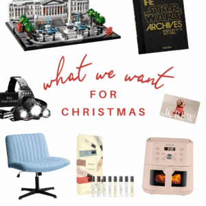A collage labeled What we want for Christmas with images of a LEGO cityscape, Star Wars book, headlamp, J.Crew gift card, blue chair, perfume set, air fryer, and The Food Charlatan logo.